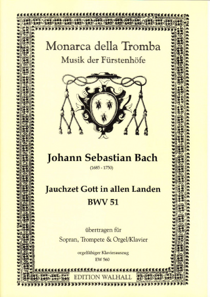 Bach, Johann Sebastian (1685-1750): Jauchzet Gott in allen Landen BWV 51