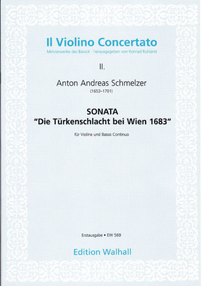 Schmelzer, Anton Andreas (1653-1701): Die Türkenschlacht