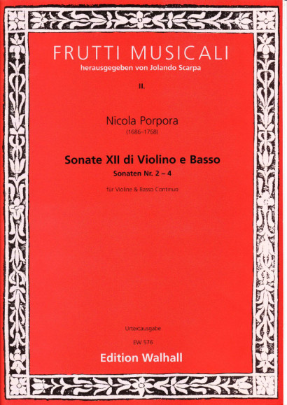 Porpora, Nicola (1686-1768): XII Sonate di Violino e Basso<br>- Sonaten II-IV