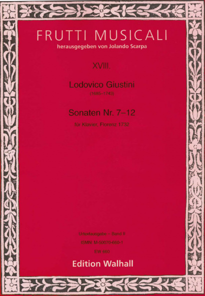 Giustini, Ludovico (1685-1743): 12 Sonate da cimbalo di piano e forte op. 1<br>- Band II (Nr. 7-12)