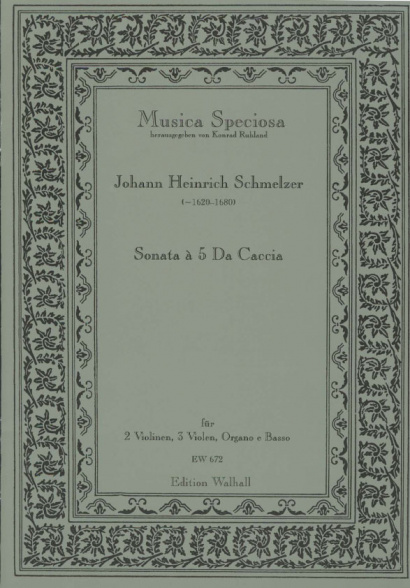 Schmelzer, Johann Heinrich (~1620-1680): Sonata da Caccia