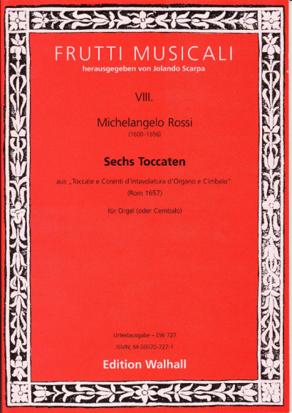 Rossi, Michelangelo (1600-1656): Toccate e Corenti<br>- 6 Toccatas