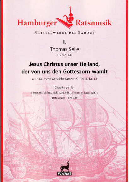 Selle, Thomas (1599-1663): Jesus Christus unser Heiland, der von uns den Gotteszorn wandt