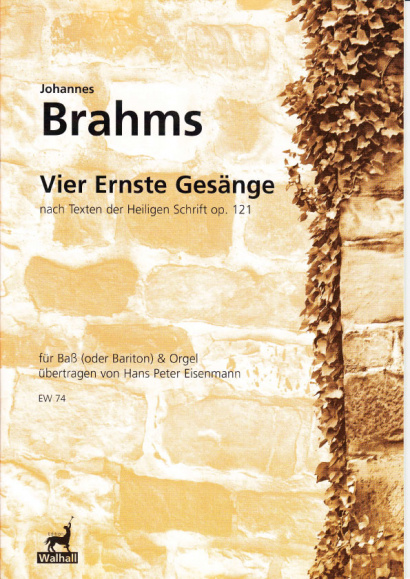 Brahms, Johannes (1833-1897): Vier Ernste Gesänge op.121