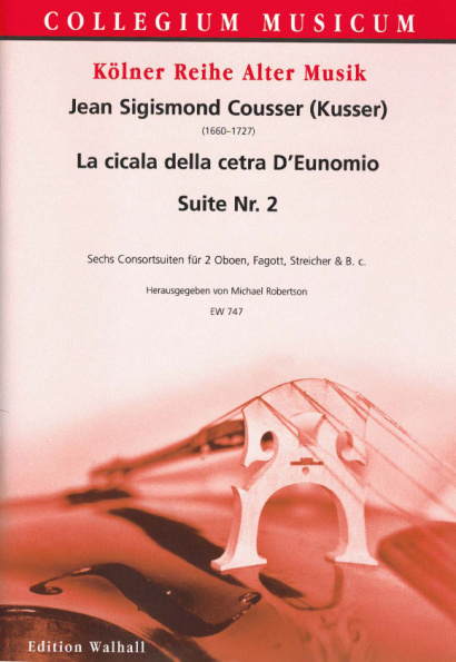 Cousser (Kusser), Jean Sigismund (~1660-1727): La cicala della cetra D’Eunomio<br>- Suite Nr. 2 (score & parts)