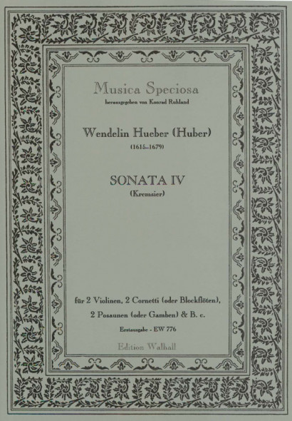 Hueber (Huber), Wendelin, (Kremsier 17. Jh.): Sonaten I-VII<br>- Sonata IV