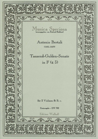 Bertali, Antonio (1605-1669)/Rittler, Philip Jacob (1638-1690): Tausend-Gulden-Sonate<br>- á 3 für 2 Violinen & B. c.