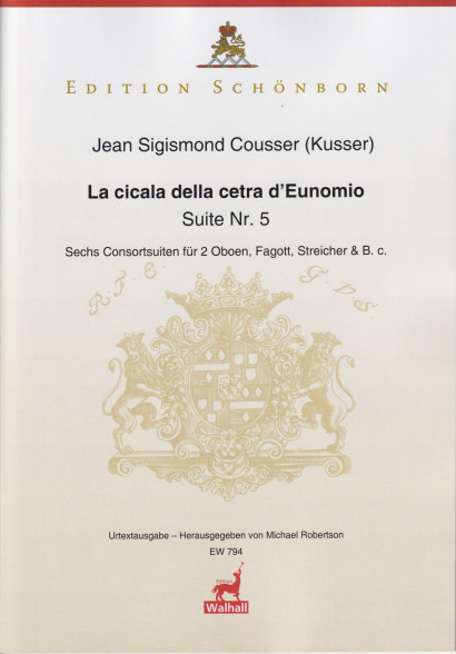 Cousser (Kusser), Jean Sigismund (~1660-1727): La cicala della cetra D’Eunomio<br>- Suite Nr. 5 (Part. & Stimmen)