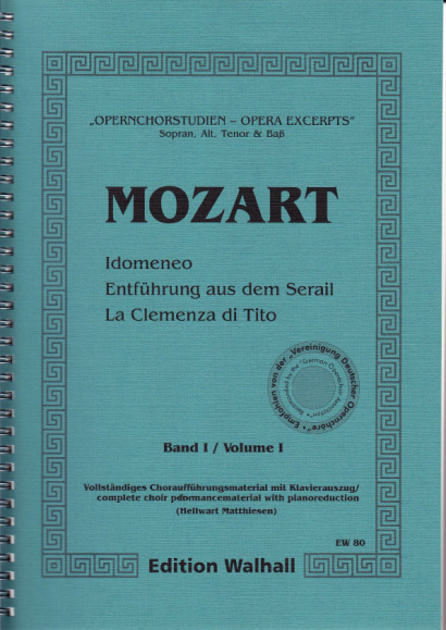 Opernchorstudien für Sopran, Alt, Tenor & Baß<br>- Mozart - Volume I (161 pp.)'