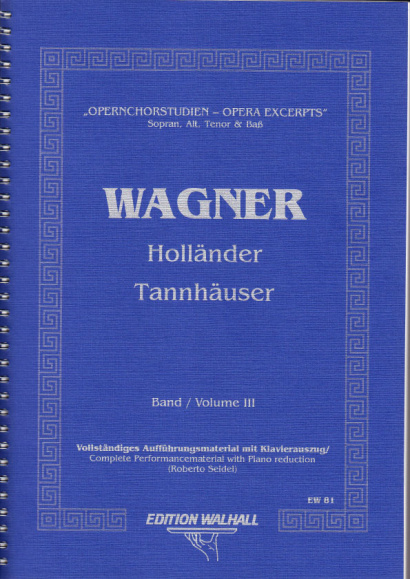 Opernchorstudien für Sopran, Alt, Tenor & Baß<br>- Wagner - Band III, 246 S.