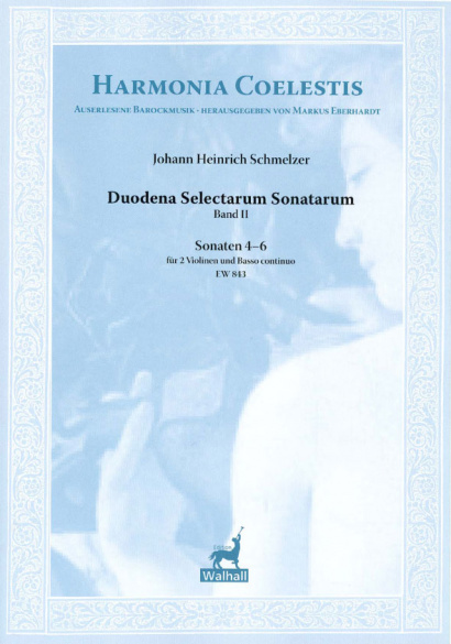 Schmelzer, Johann Heinrich (~1620-1680): Duodena Selectarum Sonatarum<br>- Sonaten 4-6 (2 Vl. & B. c.)