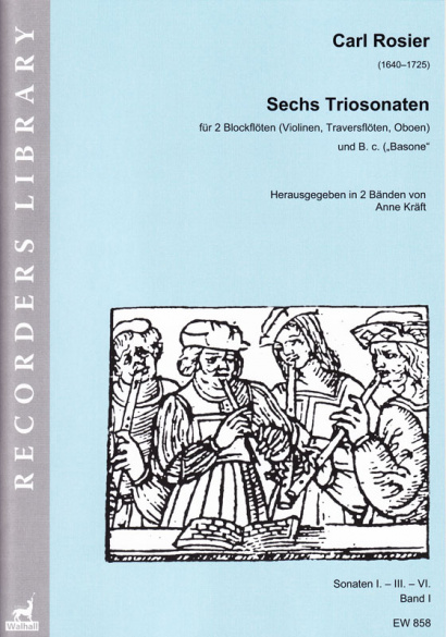 Rosier, Carl (1640–1725): Sechs Triosonaten – Volume I (Sonatas I, III, VI)