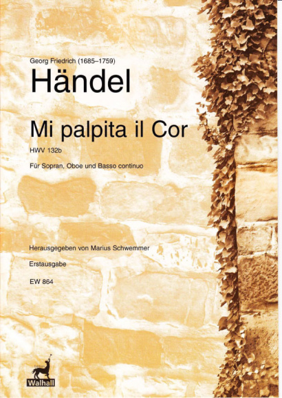 Händel, Georg Friedrich (1685–1759): Mi palpita il Cor HWV 132b