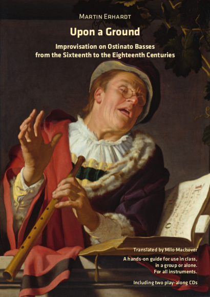 Erhardt, Martin (*1983): Upon a Ground – Improvisation on Ostinato Basses (16th-18th c.)
