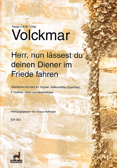 Volckmar, Tobias (1678–1756): Herr, nun lässest du deinen Diener im Frieden fahren