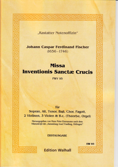 Fischer, Johann Caspar Ferdinand (1656–1746): Missa Inventionis Sanctæ Crucis<br>- Partitur