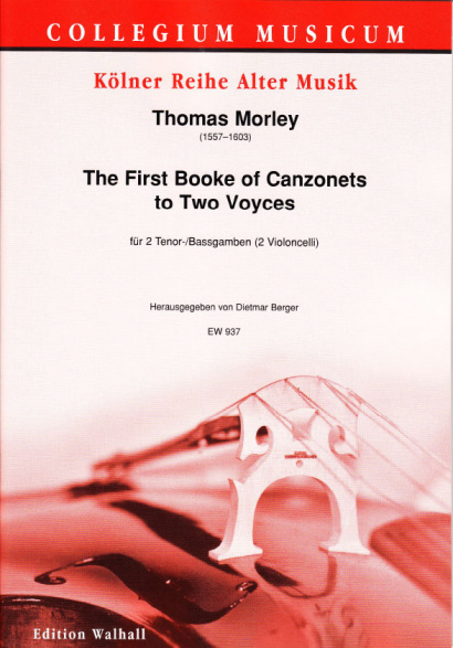 Morley, Thomas (1557–1603): The First Booke of Canzonets to two Voyces