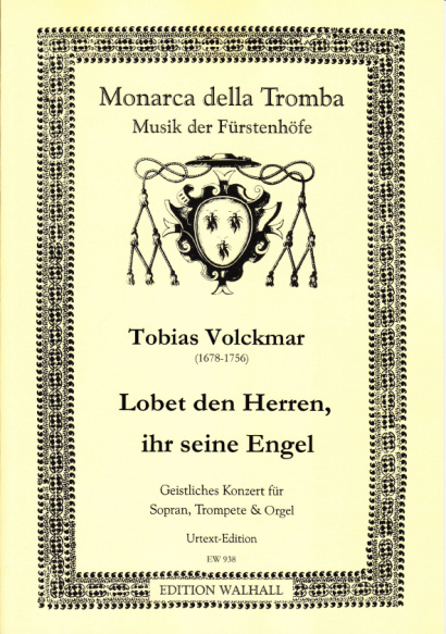 Volckmar, Tobias (1678–1756): Lo­bet den Herren, ihr seine Engel<br>– Edition for soprano, trumpet & piano/organ