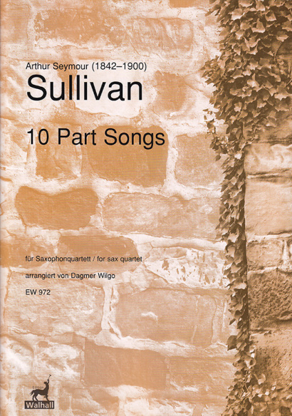 Sullivan, Arthur S. (1842–1900): 10 Part Songs