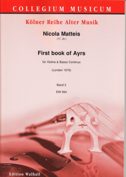 Matteis, Nicola (17. Jh.): First book of Ayrs for the violin - Band 2 (6 Suiten, 48 S.)
