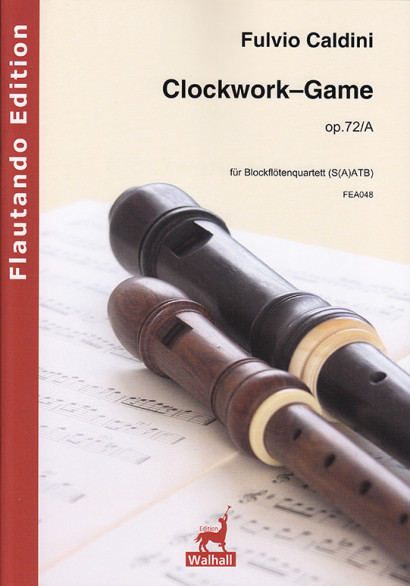 Caldini, Fulvio (*1959): Clockwork–Game op. 72/A