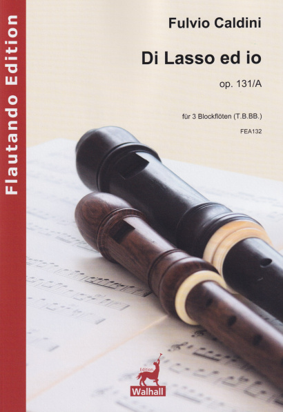 Caldini, Fulvio (*1959):  Di Lasso ed io op. 131/A