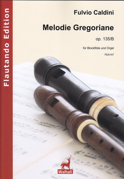 Caldini, Fulvio (*1959):  Melodie Gregoriane op. 135/B