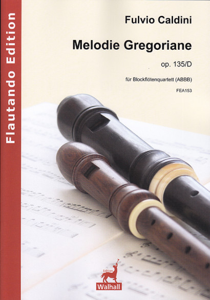 Caldini, Fulvio (*1959): Melodie Gregoriane op. 135/D