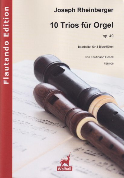 Rheinberger, Joseph (1839–1901): 10 Trios für Orgel