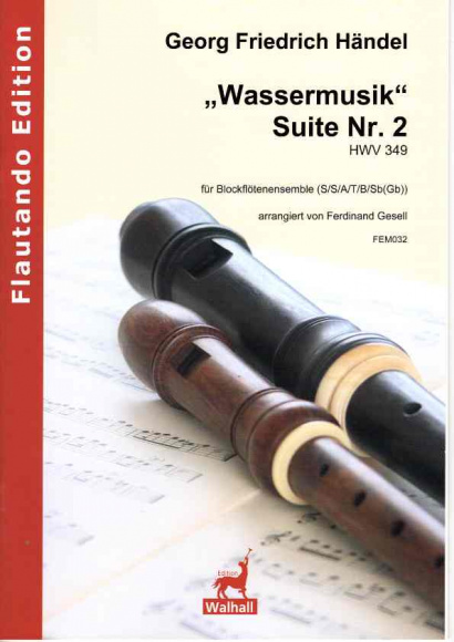 Händel, Georg Friedrich (1685–1759): „Wassermusik“ Suite Nr. 2 HWV 349