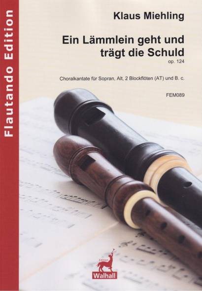 Miehling, Klaus (*1963): Ein Lämmlein geht und trägt die Schuld op. 124