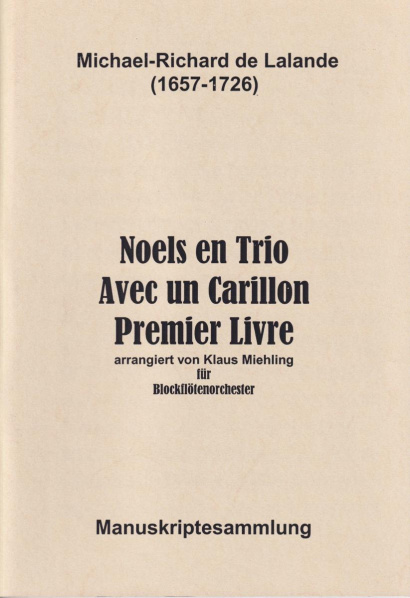 De Lalande, Michael-Richard (1657–1726): Noels en Trio Avec un Carillon