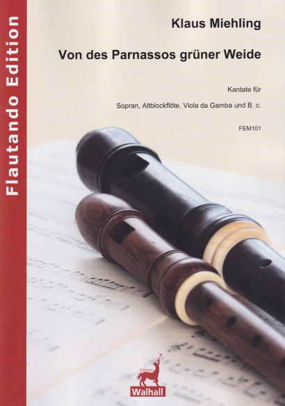 Miehling, Klaus (*1963): Von des Parnassos grüner Weide op. 13
