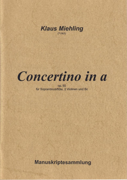 Miehling, Klaus (*1963): Concertino in A minor op. 50