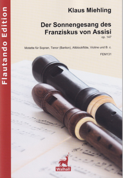 Miehling, Klaus (*1963): Der Sonnengesang des Franziskus von Assisi op. 147