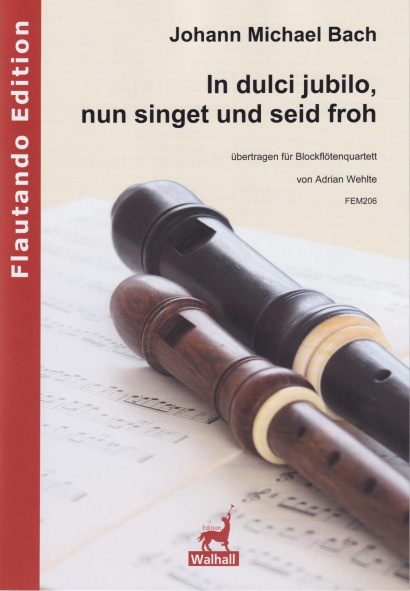 Bach, Johann Michal (1648–1694): In dulci jubilo, nun singet und seid froh