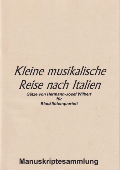 Wilbert, Hermann-Josef (*1933): Kleine musikalische Reise nach Italien