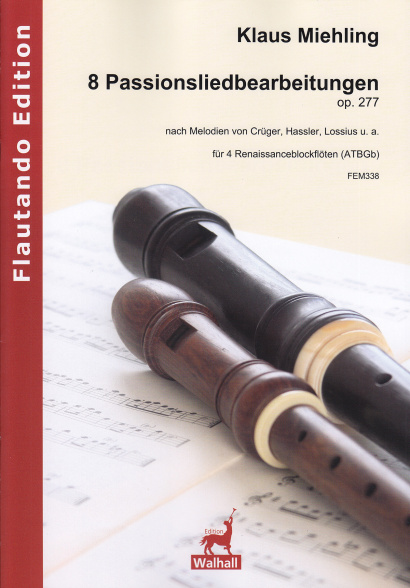 Miehling, Klaus (*1963): 8 Passionsliedbearbeitungen op. 277