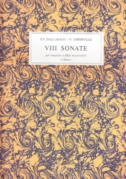 Dall’Abaco, Evaristo Felice (1675– 1742) / Chédeville, Nicolas: VIII Sonate op. 4