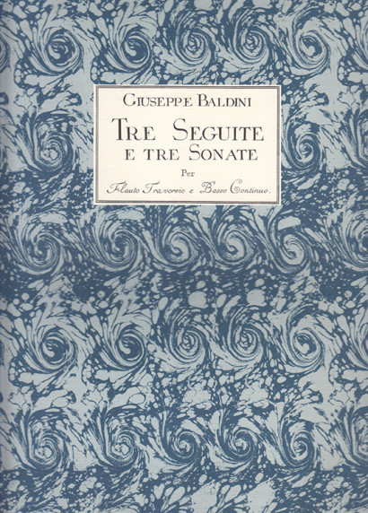 Baldini, Giuseppe: Tre Seguite e Tre Sonate (~1737) op. 1 