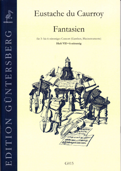 Caurroy, Eustache du (1549-1609): 42 Fantasien (Gesamtausgabe)<br>- Band VII: 6-stimmig