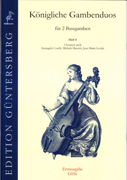 Königliche Gambenduos (Berlin, 18th century): Benda, Boismortier, Corelli, Leclair, Mascitti, Montanari, Senallié, Somis<br>- Volume IV: Corelli, Mascitti, Leclair	'