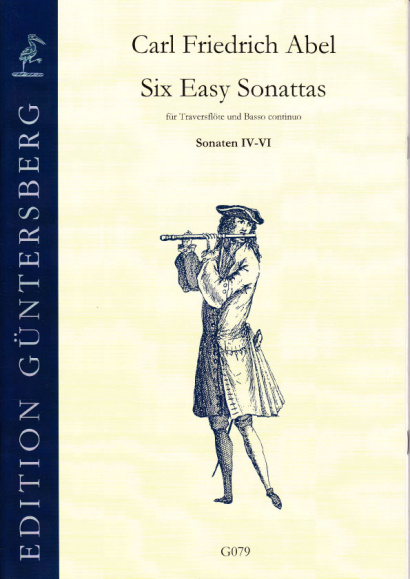 Abel, Carl Friedrich (1732-1787): Six Easy Sonattas<br>- Sonaten IV-VI (Traversflöte)