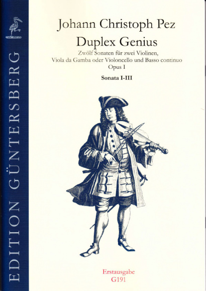Pez, Johann Christoph (1664- 1716): Duplex Genius op. 1<br>- Sonaten I-III