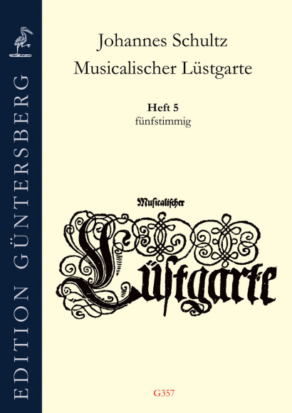 Schultz, Johannes (1582–1653):  Musicalischer Lüstgarte a 5