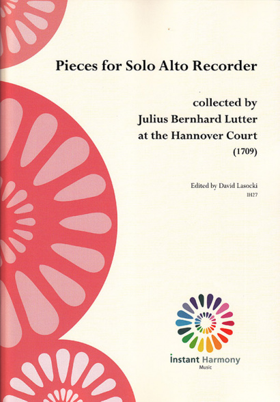 Pieces for Solo Alto Recorder collected by Julius Bernhard Lutter at the Hannover Court (1709) 