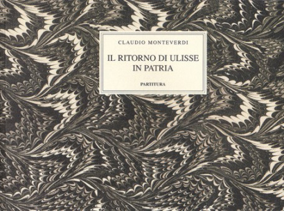 Monteverdi, Claudio (1567–1643): Il Ritorno di Ulisse in patria