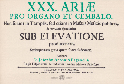 Paganelli, Josepho Antonio (1710 –1763): 30 Ariae pro Organo et Cembalo