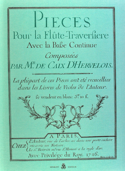 CAIX D’HERVELOIS (Louis de, 1670–1760): Pièces pour la flûte-traversière