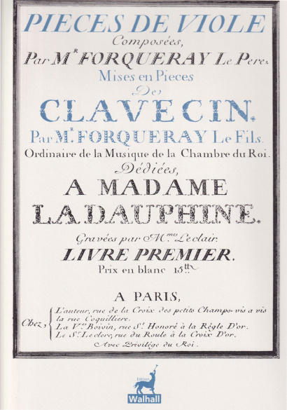 FORQUERAY, Antoine & Jean-Baptiste: Pièces de viole mises en pièces de clavecin